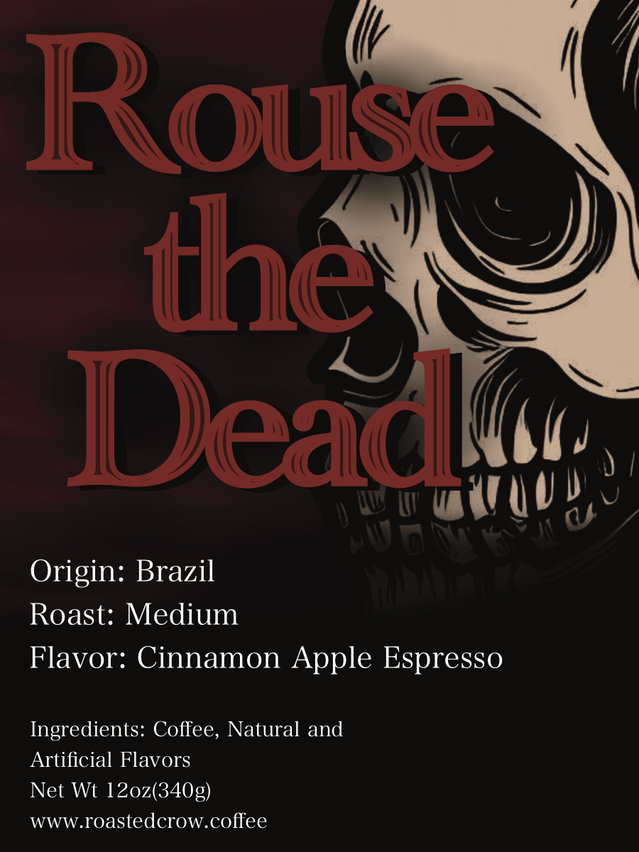 Rouse the Dead whole bean coffee label from The Roasted Crow